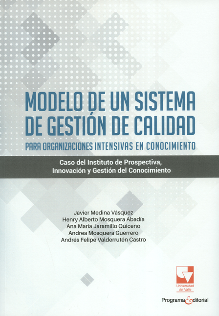 MODELO DE UN SISTEMA DE GESTION DE CALIDAD PARA ORGANIZACIONES INTENSIVAS  EN CONOCIMIENTO - Plataforma E