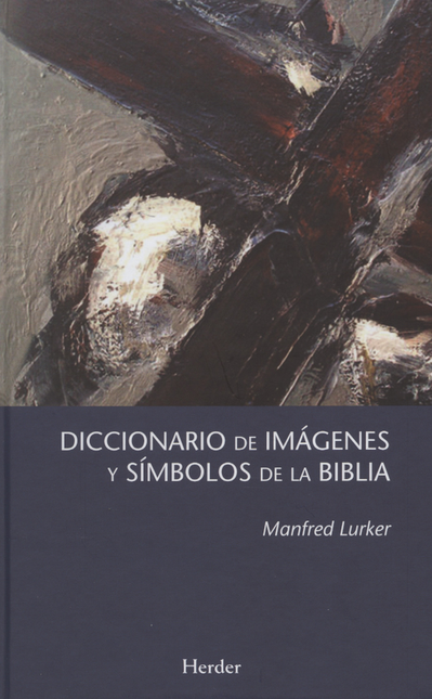DICCIONARIO DE IMAGENES Y SIMBOLOS DE LA BIBLIA