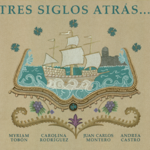 TRES SIGLOS ATRAS...
