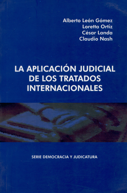 APLICACION JUDICIAL DE LOS TRATADOS INTERNACIONALES, LA