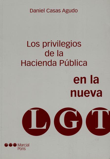 PRIVILEGIOS DE LA HACIENDA PUBLICA EN LA NUEVA LGT, LOS