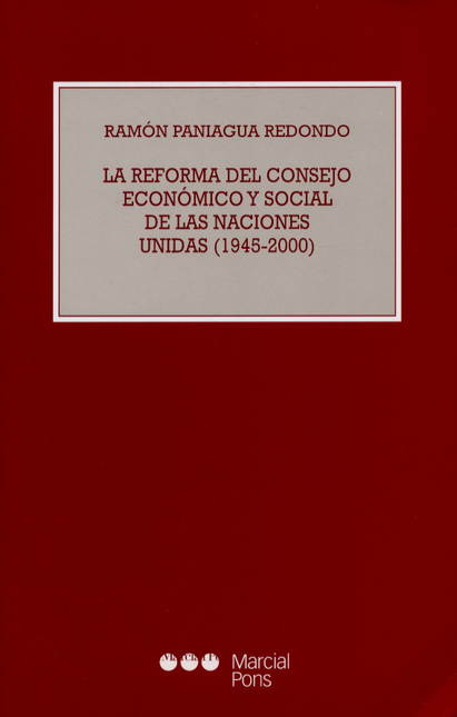 REFORMA DEL CONSEJO ECONOMICO Y SOCIAL DE LAS NACIONES UNIDAS (1945-2000), LA