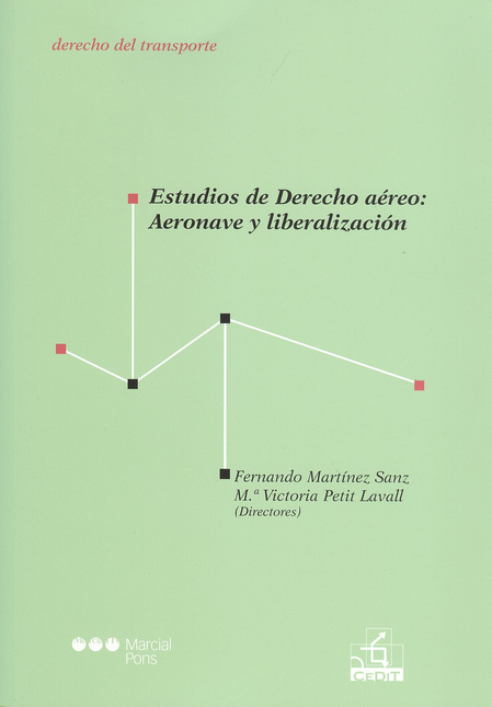 ESTUDIOS DE DERECHO AEREO: AERONAVE Y LIBERALIZACION