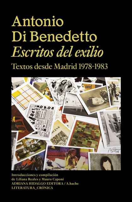 ESCRITOS DEL EXILIO TEXTOS DESDE MADRID 1978-1983
