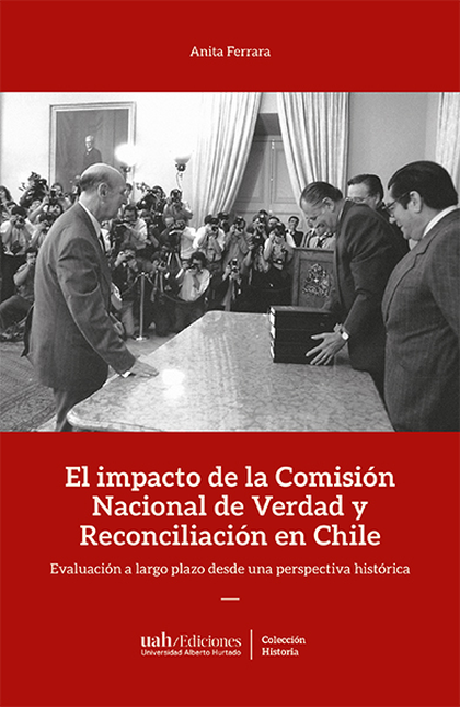 IMPACTO DE LA COMISION NACIONAL DE VERDAD Y RECONCILIACION CHILENA EVALUACION A LARGO PLAZO