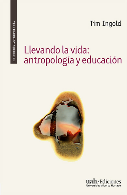 LLEVANDO LA VIDA ANTROPOLOGIA Y EDUCACION