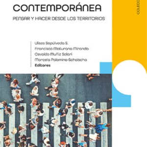 GEOGRAFIA CONTEMPORANEA PENSAR Y HACER DESDE LOS TERRITORIOS
