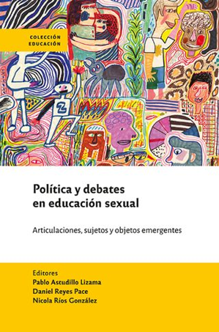 POLITICA Y DEBATES EN EDUCACION SEXUAL ARTICULACIONES SUJETOS Y OBJETOS EMERGENTES