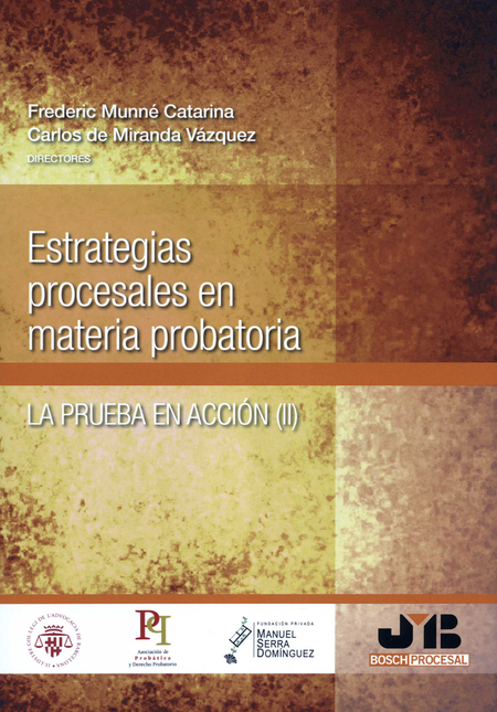ESTRATEGIAS PROCESALES EN MATERIA PROBATORIA LA PRUEBA EN ACCION II