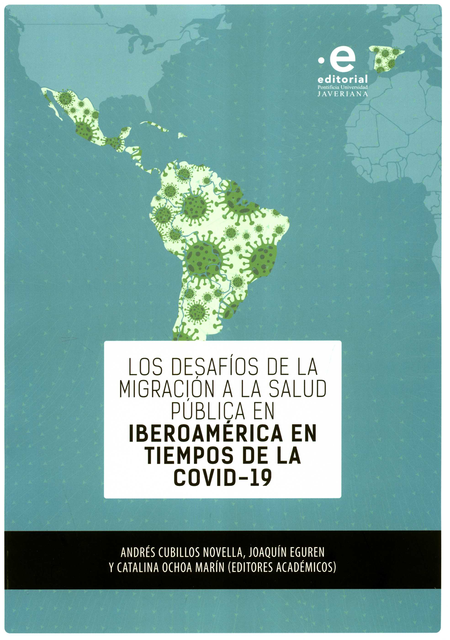 DESAFIOS DE LA MIGRACION A LA SALUD PUBLICA EN IBEROAMERICA EN TIEMPOS DE LA COVID-19, LOS
