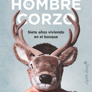 HOMBRE CORZO SIETE AÑOS VIVIENDO EN EL BOSQUE, EL