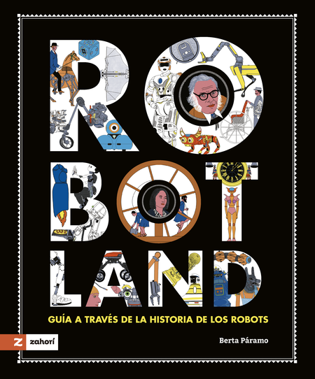 ROBOTLAND GUIA A TRAVES DE LA HISTORIA DE LOS ROBOTS