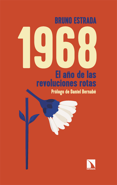 1968 EL AÑO DE LAS REVOLUCIONES ROTAS