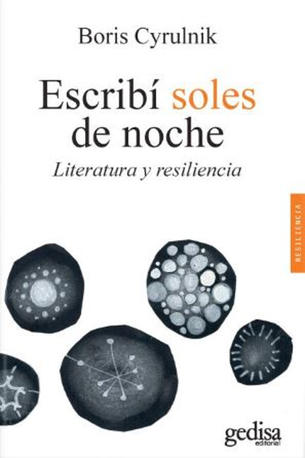 ESCRIBI SOLES DE NOCHE LITERATURA Y RESILIENCIA