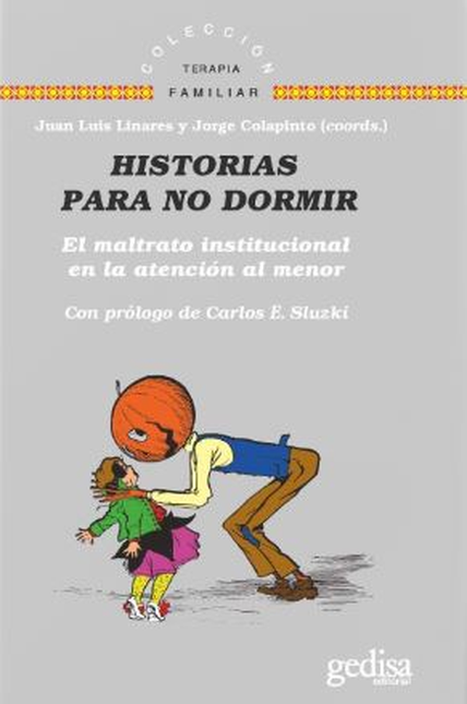 HISTORIAS PARA NO DORMIR EL MALTRATO INSTITUCIONAL EN LA ATENCION AL MENOR