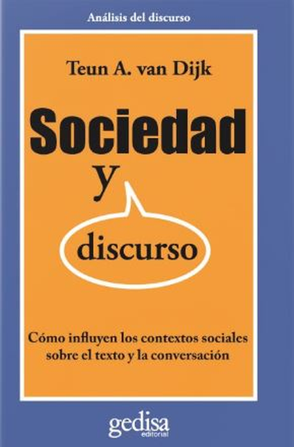 SOCIEDAD Y DISCURSO COMO INFLUYEN LOS CONTEXTOS SOCIALES SOBRE EL TEXTO Y LA CONVERSACION
