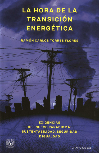HORA DE LA TRANSICION ENERGETICA EXIGENCIAS DEL NUEVO PARADIGMA SUSTENTABILIDAD SEGURIDAD E IGUALDAD, LA