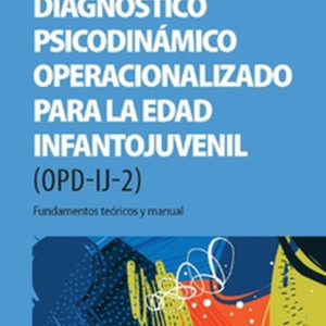DIAGNOSTICO PSICODINAMICO OPERACIONALIZADO PARA LA EDAD INFANTOJUVENIL OPD-IJ-2