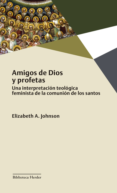 AMIGOS DE DIOS Y PROFETAS UNA INTERPRETACION TEOLOGICA FEMINISTA DE LA COMUNION DE LOS SANTOS