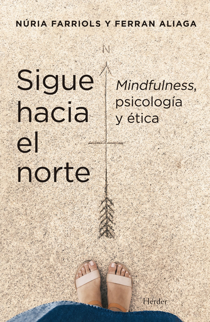 SIGUE HACIA EL NORTE MINDFULNESS PSICOLOGIA Y ETICA