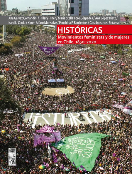 HISTORICAS MOVIMIENTOS FEMINISTAS Y DE MUJERES EN CHILE 1850-2020