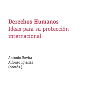 DERECHOS HUMANOS IDEAS PARA PROTECCION INTERNACIONAL