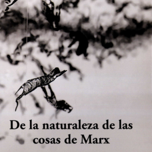 DE LA NATURALEZA DE LAS COSAS DE MARX TRADUCCION COMO NECROFILOLOGIA