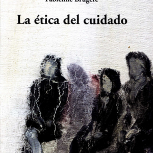 ETICA DEL CUIDADO, LA