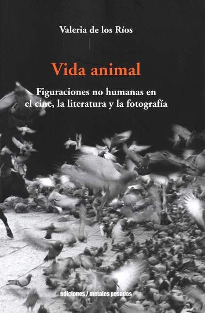 VIDA ANIMAL FIGURACIONES NO HUMANAS EN EL CINE LA LITERATURA Y LA FOTOGRAFIA