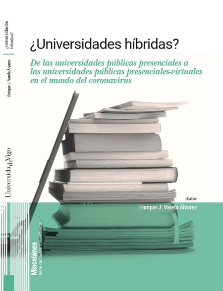 UNIVERSIDADES HIBRIDAS? DE LAS UNIVERSIDADES PUBLICAS PRESENCIALES A LAS UNIVERSIDADES PUBLICAS PRESENCIALES V