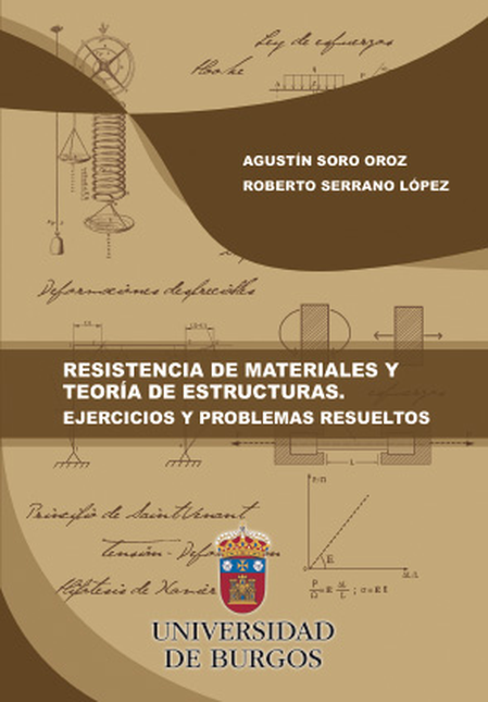 RESISTENCIA DE MATERIALES Y TEORIA DE ESTRUCTURAS. EJERCICIOS Y PROBLEMAS RESUELTOS