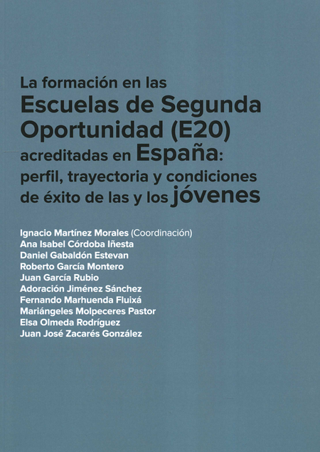FORMACION EN LAS ESCUELAS DE SEGUNDA OPORTUNIDAD (E20) ACREDITADAS EN ESPAÑA: PERFIL, TRAYECTORIA Y CONDICIONE