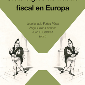 SIETE SIGLOS DE FRAUDE FISCAL EN EUROPA