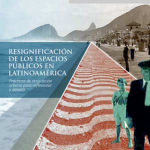 RESIGNIFICACION DE LOS ESPACIOS PUBLICOS EN LATINOAMERICA