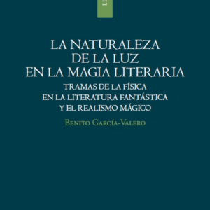 NATURALEZA DE LA LUZ EN LA MAGIA LITERARIA, LA