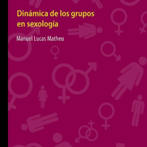 DINAMICA DE LOS GRUPOS EN SEXOLOGIA