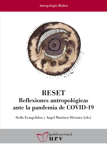 RESET REFLEXIONES ANTROPOLOGICAS ANTE LA PANDEMIA DE COVID-19