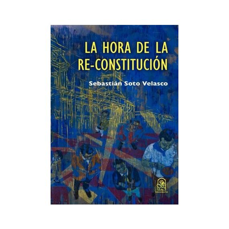 HORA DE LA RE-CONSTITUCION, LA