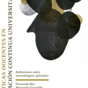 PRACTICAS DOCENTES EN EDUCACION CONTINUA UNIVERSITARIA REFLEXIONES SOBRE METODOLOGIAS APLICADAS