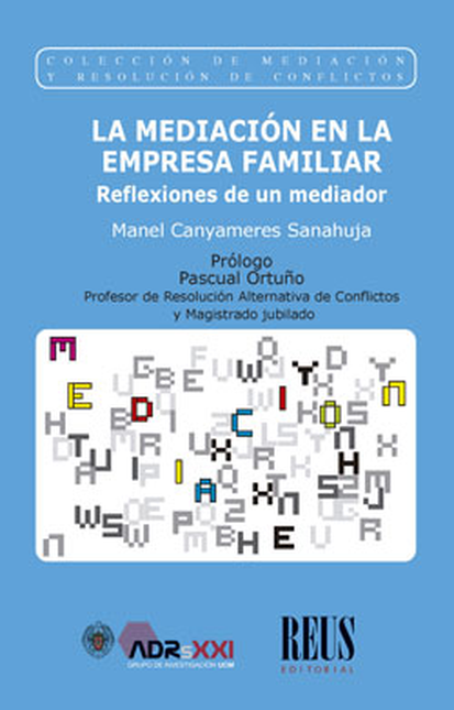 MEDIACION EN LA EMPRESA FAMILIAR REFLEXIONES DE UN MEDIADOR, LA