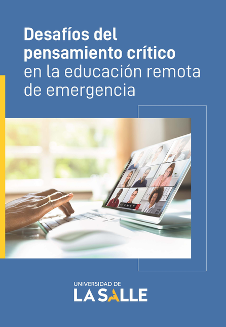 DESAFIOS DEL PENSAMIENTO CRITICO EN LA EDUCACION REMOTA DE EMERGENCIA