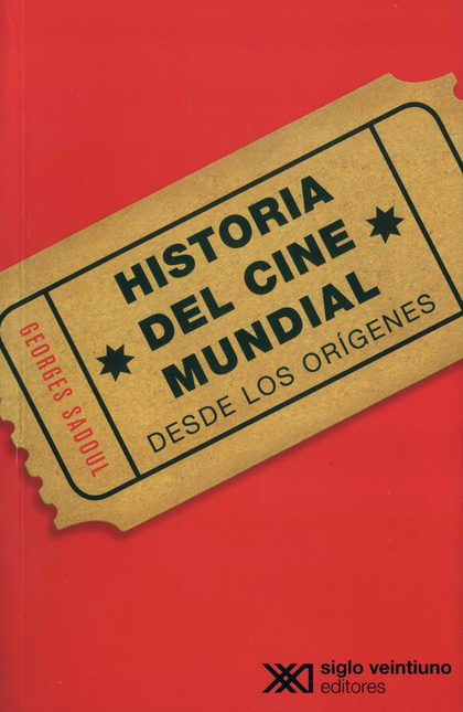 HISTORIA DEL CINE MUNDIAL DESDE LOS ORIGENES