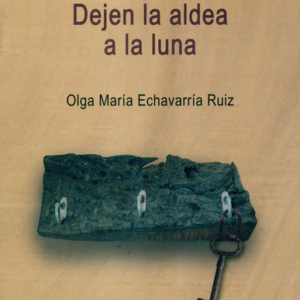 DEJEN LA ALDEA A LA LUNA