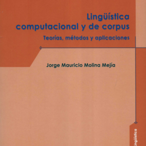 LINGUISTICA COMPUTACIONAL Y DE CORPUS TEORIAS METODOS Y APLICACIONES