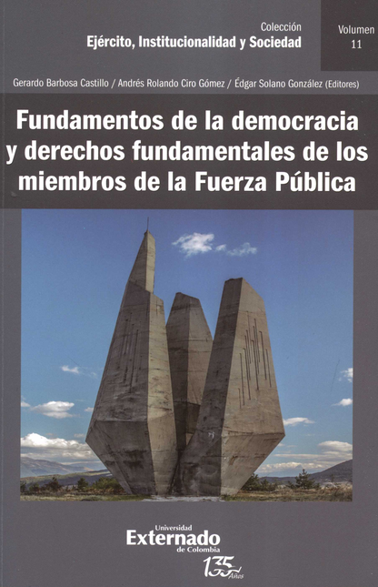 FUNDAMENTOS DE LA DEMOCRACIA Y DERECHOS FUNDAMENTALES DE LOS MIEMBROS DE LA FUERZA PUBLICA