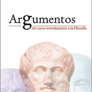 ARGUMENTOS UN CURSO INTRODUCTORIO A LA FILOSOFIA