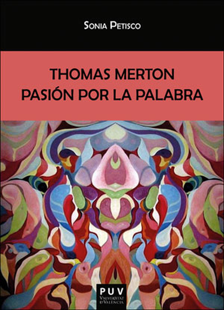 THOMAS MERTON PASION POR LA PALABRA
