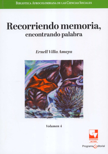 BIBLIOTECA AFROCOLOMBIANA (IV) RECORRIENDO MEMORIA ENCONTRANDO PALABRA