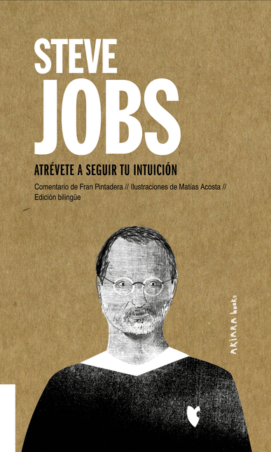 STEVE JOBS ATREVETE A SEGUIR TU INTUICION