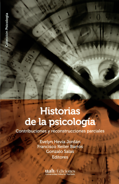 HISTORIAS DE LA PSICOLOGIA. CONTRIBUCIONES Y RECONSTRUCCIONES PARCIALES